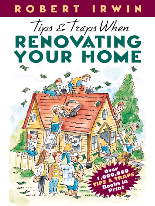 Title details for Tips & Traps When Renovating Your Home by Robert Irwin - Available